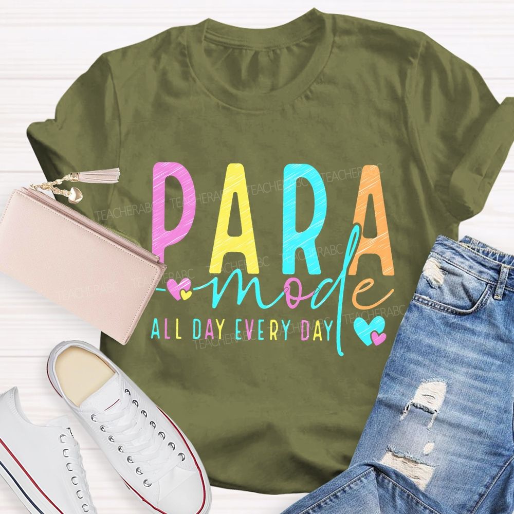 Para Mode All Day Every Day Colorful Letters Teacher T-shirt