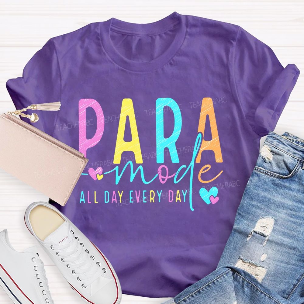 Para Mode All Day Every Day Colorful Letters Teacher T-shirt