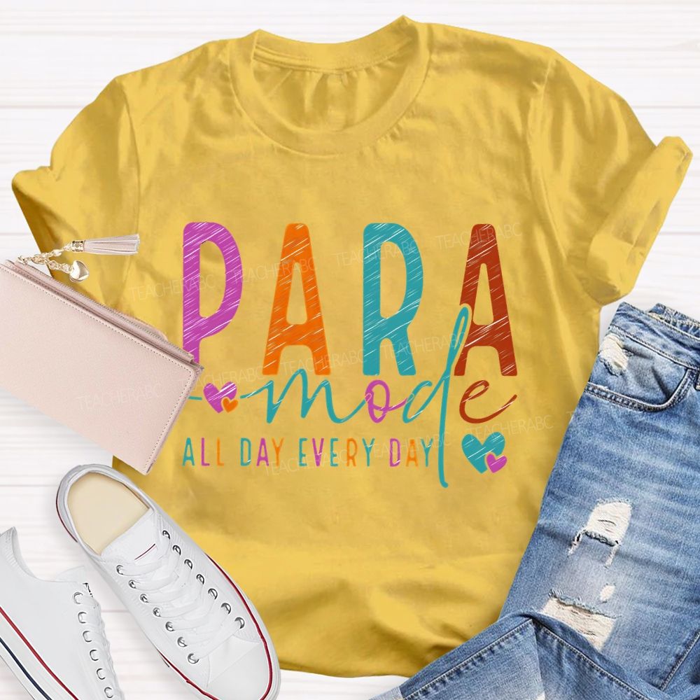 Para Mode All Day Every Day Colorful Letters Teacher T-shirt