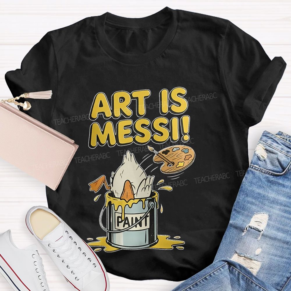 Art Is Messi Paint Bucket Teacher T-shirt