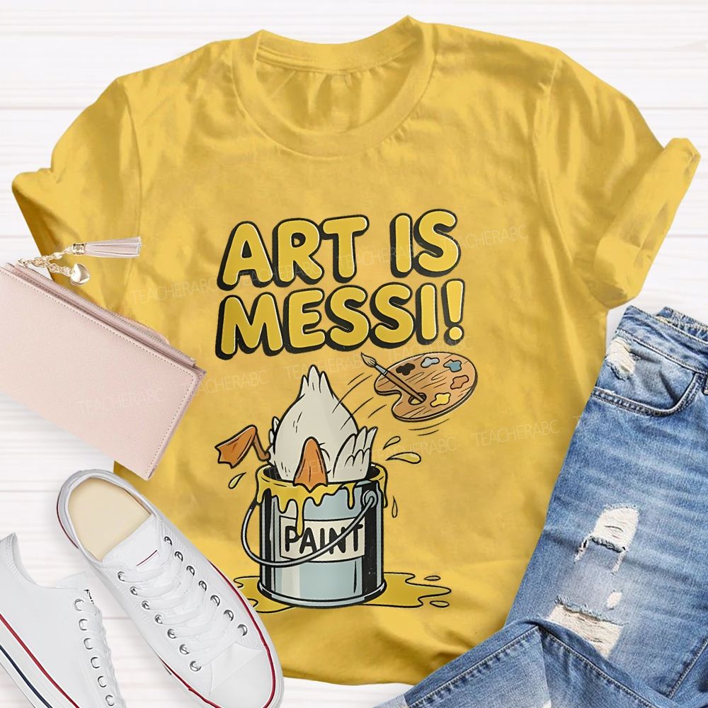 Art Is Messi Paint Bucket Teacher T-shirt