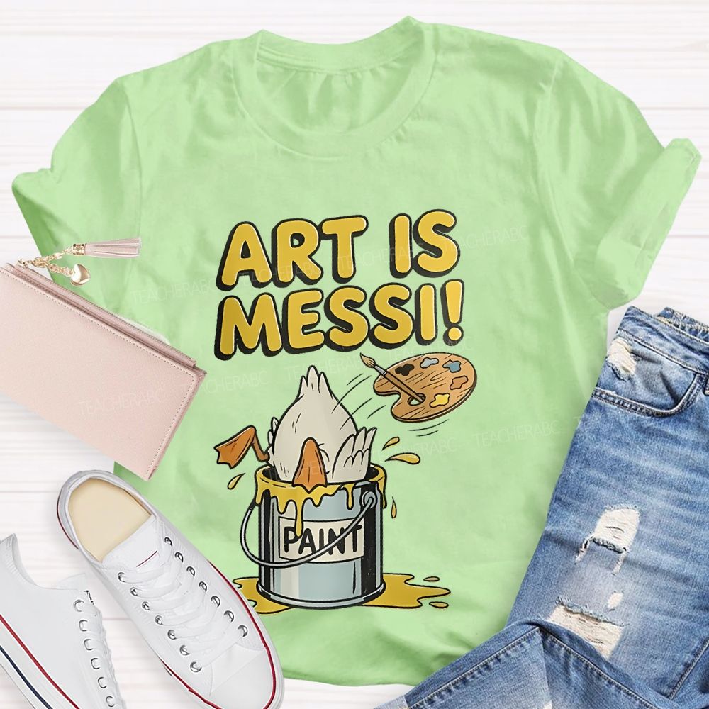 Art Is Messi Paint Bucket Teacher T-shirt