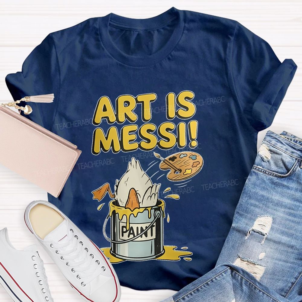 Art Is Messi Paint Bucket Teacher T-shirt