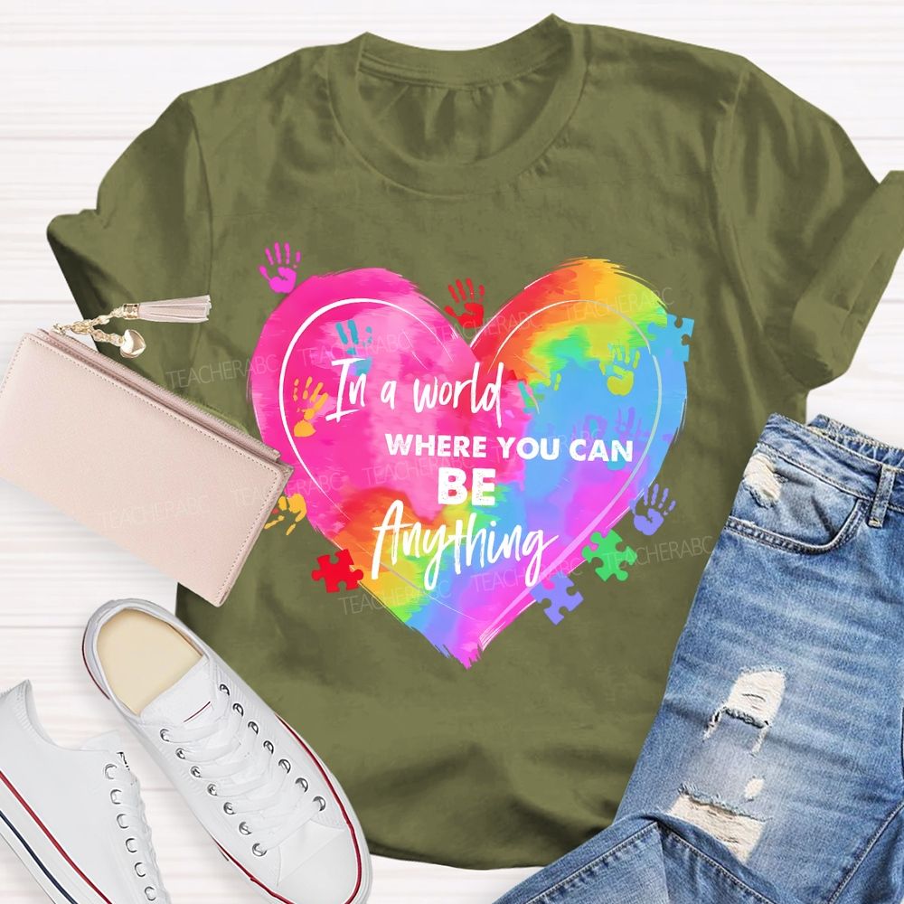 In A World Where You Can Be Anything Colorful Handprint Teacher T-shirt