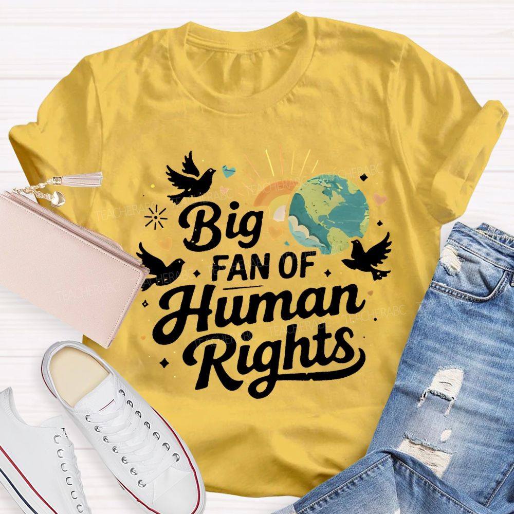 Big Fan Of Human Rights Dove of Peace Teacher T-shirt