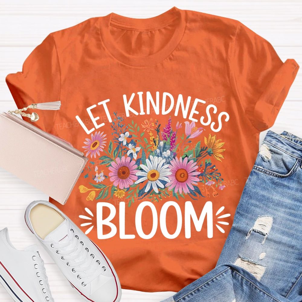 Let Kindness Bloom Colorful Floral Teacher T-shirt