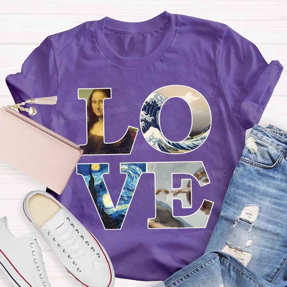 Love Art Famous Works Art Teacher T-shirt
