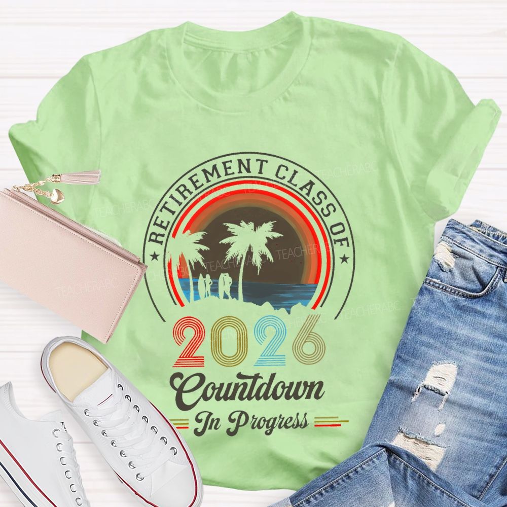 Trement Ceacherab Of 2026 Countdown In Progress Teacher T-shirt