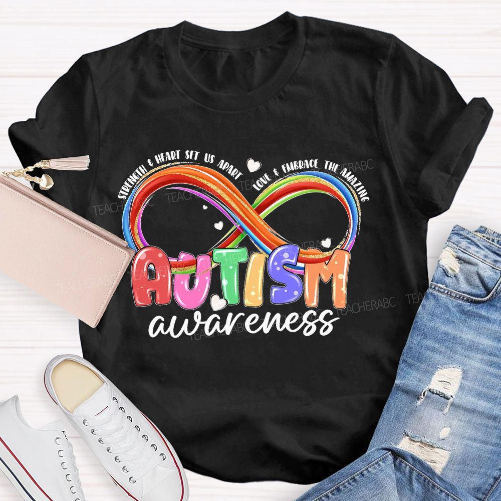 Strength & Heart Set Us Apart Love & Embrace The Amazing Autism Awareness Teacher T-shirt