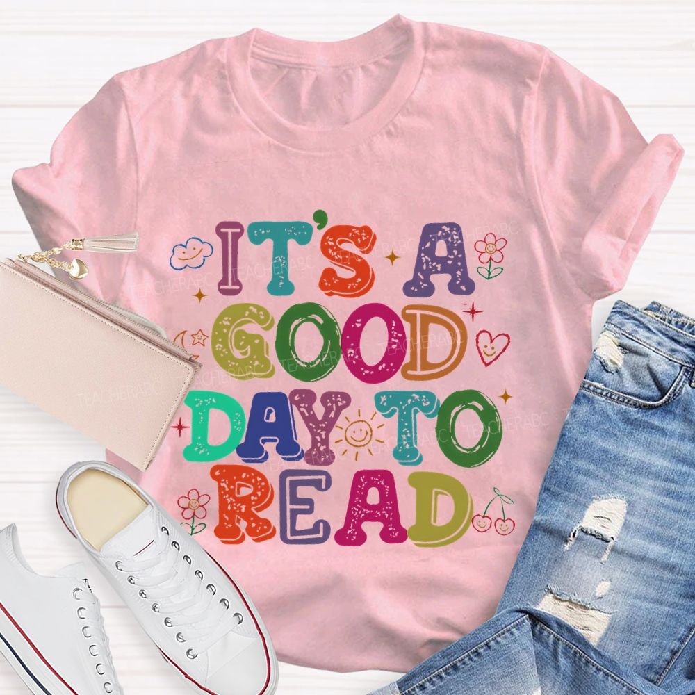 It's A Good Day To Read Flowers Letters Teacher T-shirt