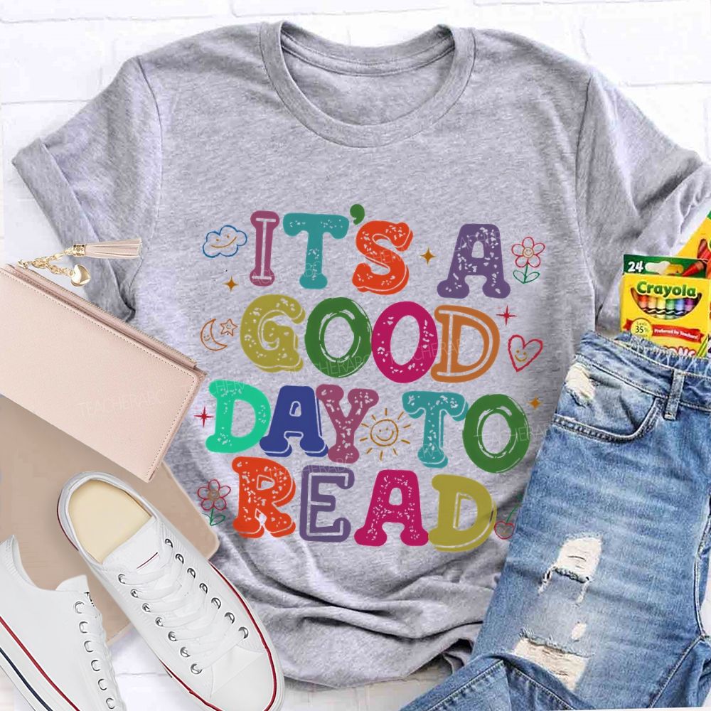It's A Good Day To Read Flowers Letters Teacher T-shirt