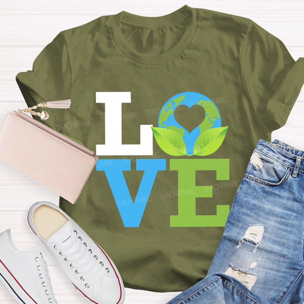 Love Earth Beautiful Ecological Environment Teacher T-shirt