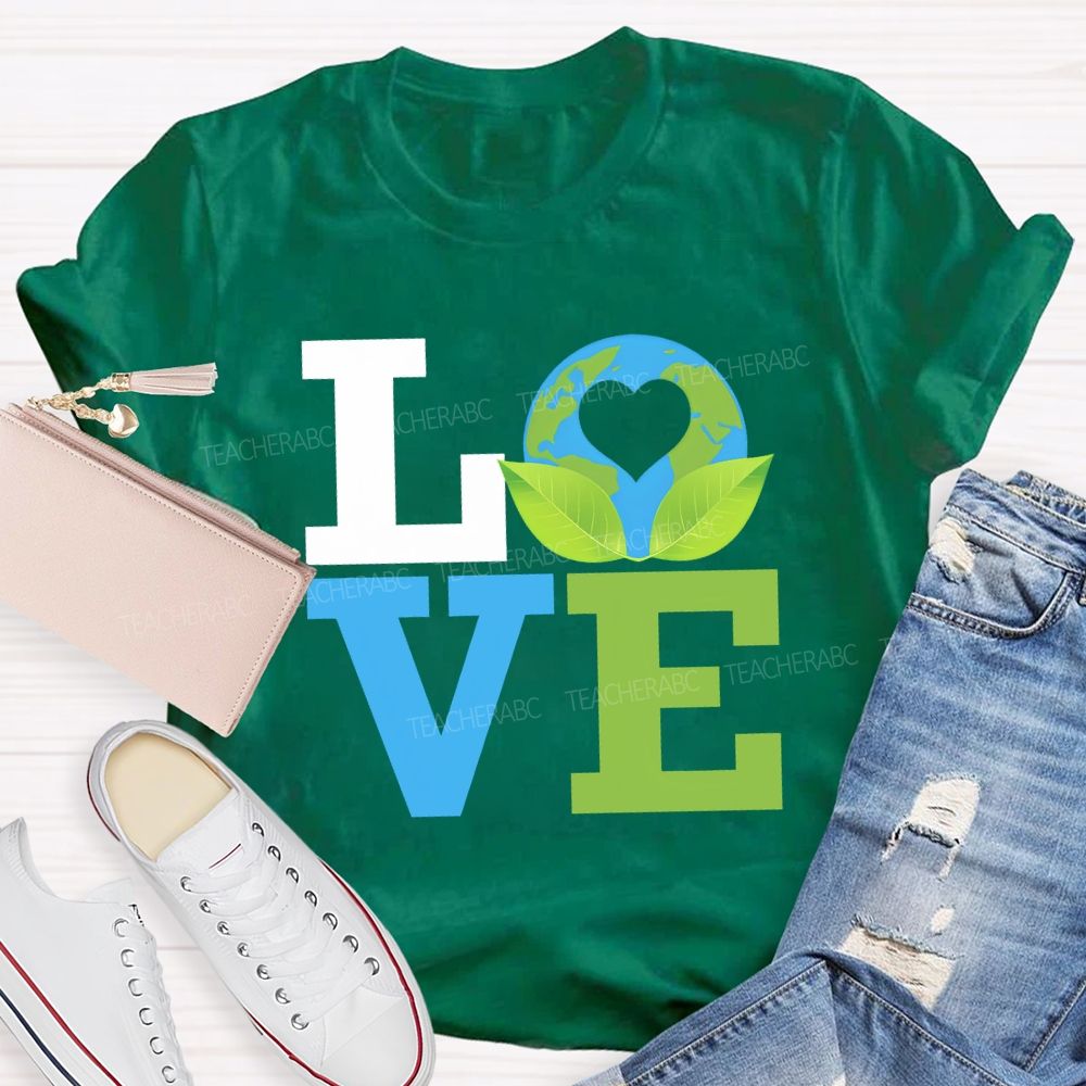 Love Earth Beautiful Ecological Environment Teacher T-shirt