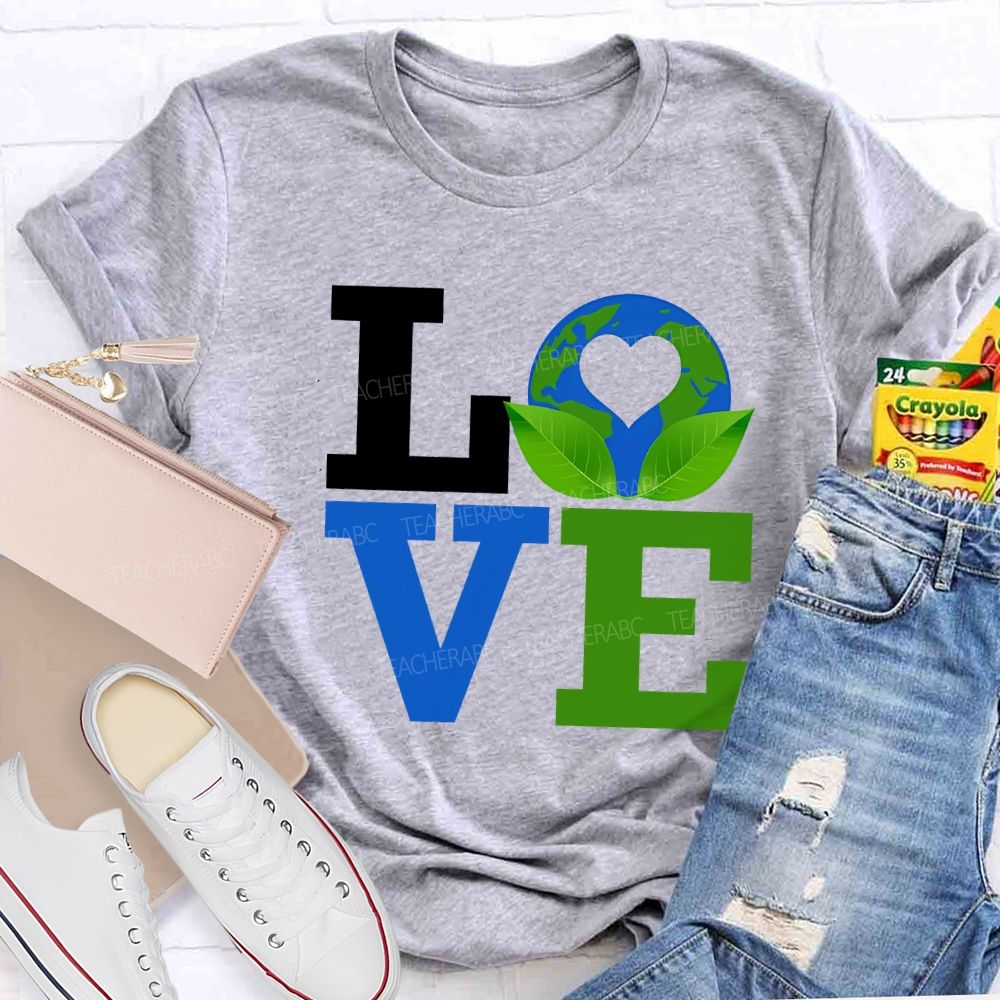 Love Earth Beautiful Ecological Environment Teacher T-shirt