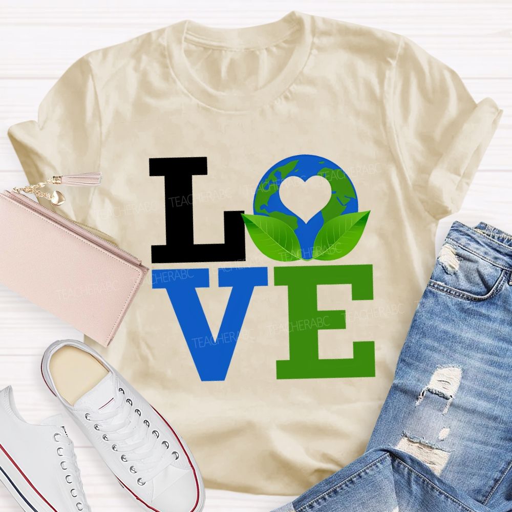 Love Earth Beautiful Ecological Environment Teacher T-shirt