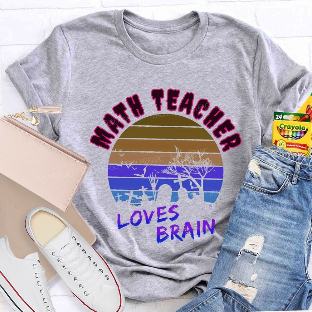 Math Teacher Loves Brain Teacher T-shirt