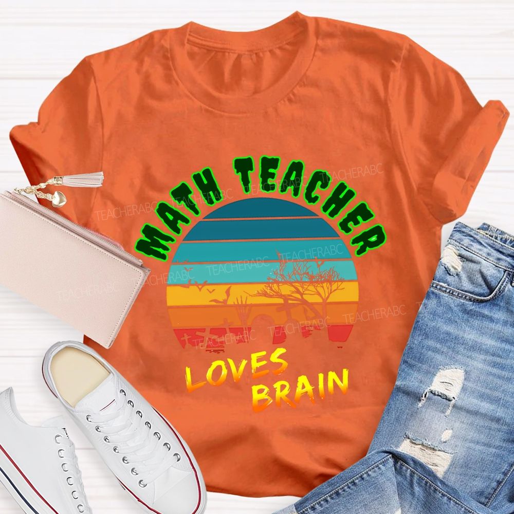 Math Teacher Loves Brain Teacher T-shirt