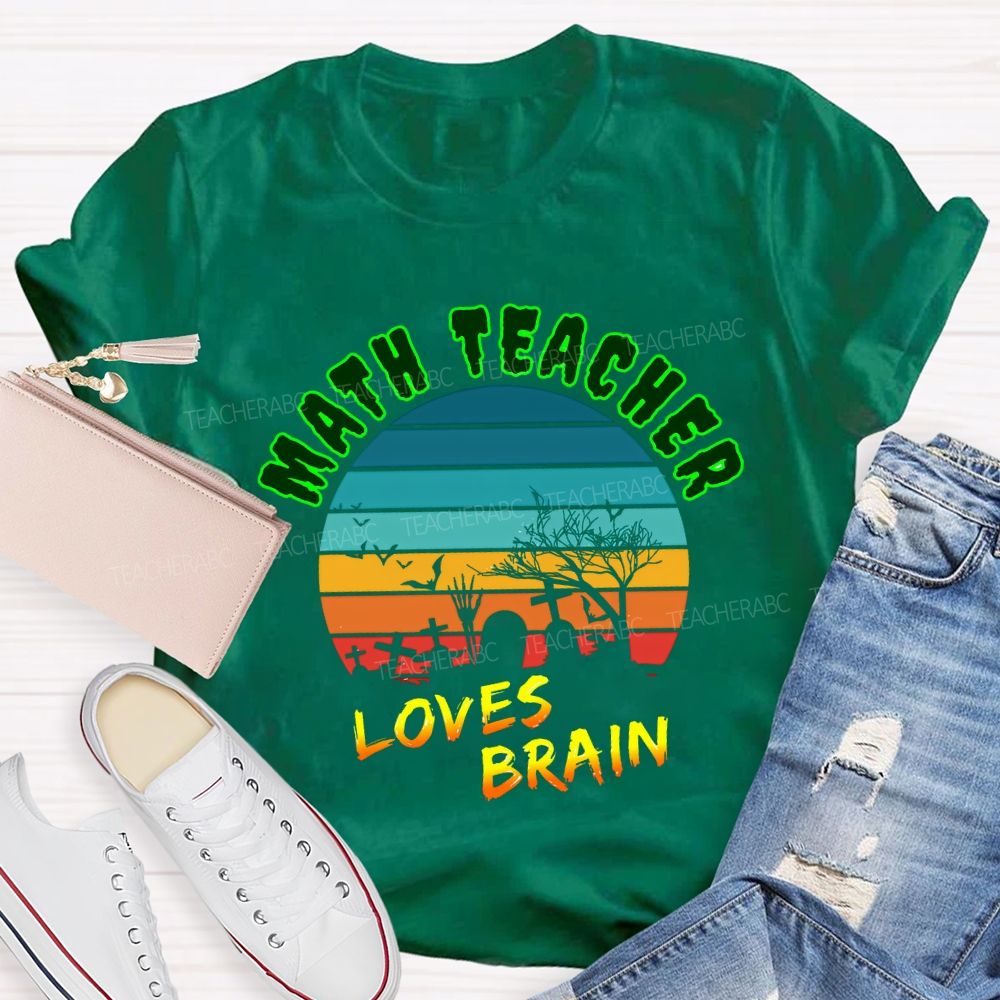 Math Teacher Loves Brain Teacher T-shirt