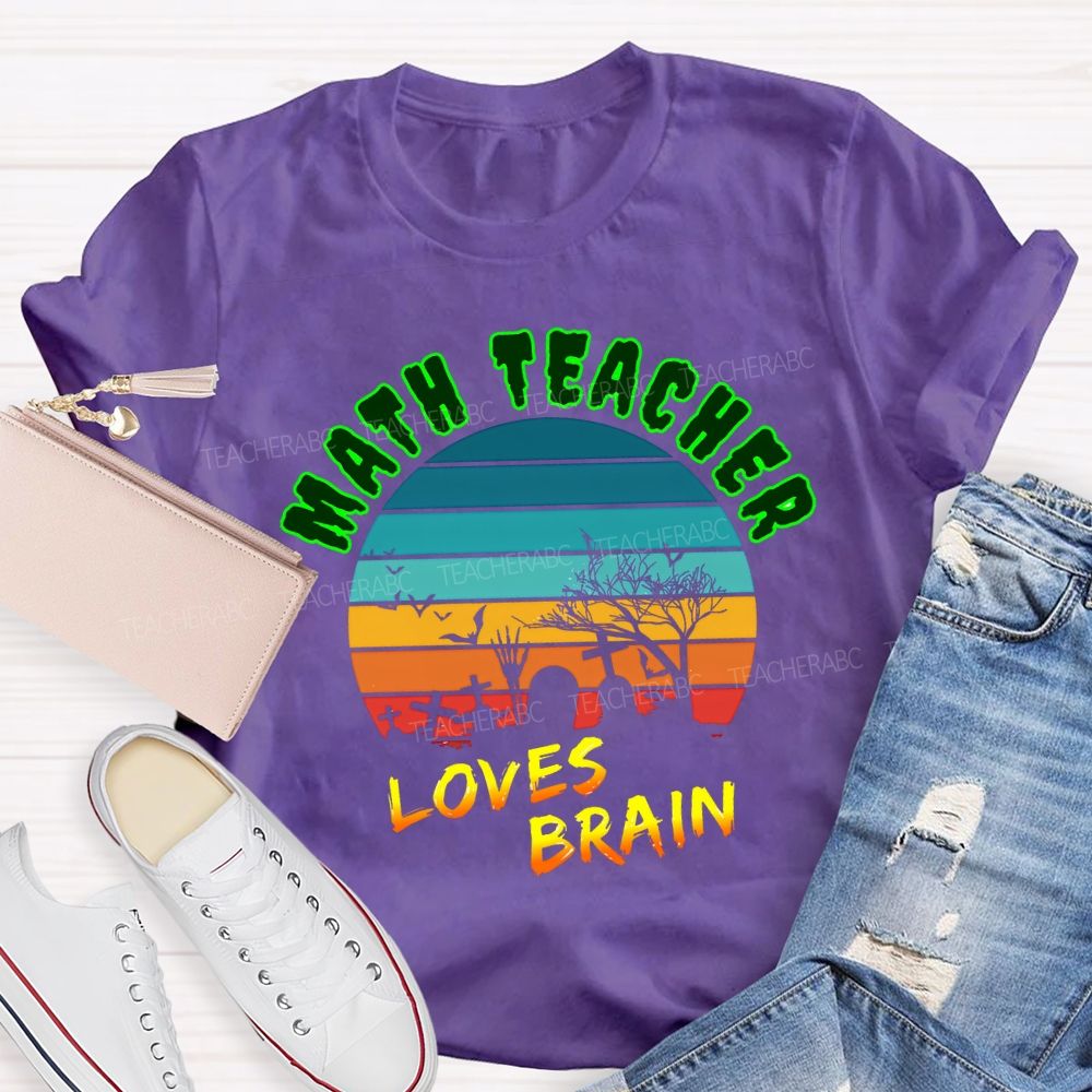 Math Teacher Loves Brain Teacher T-shirt