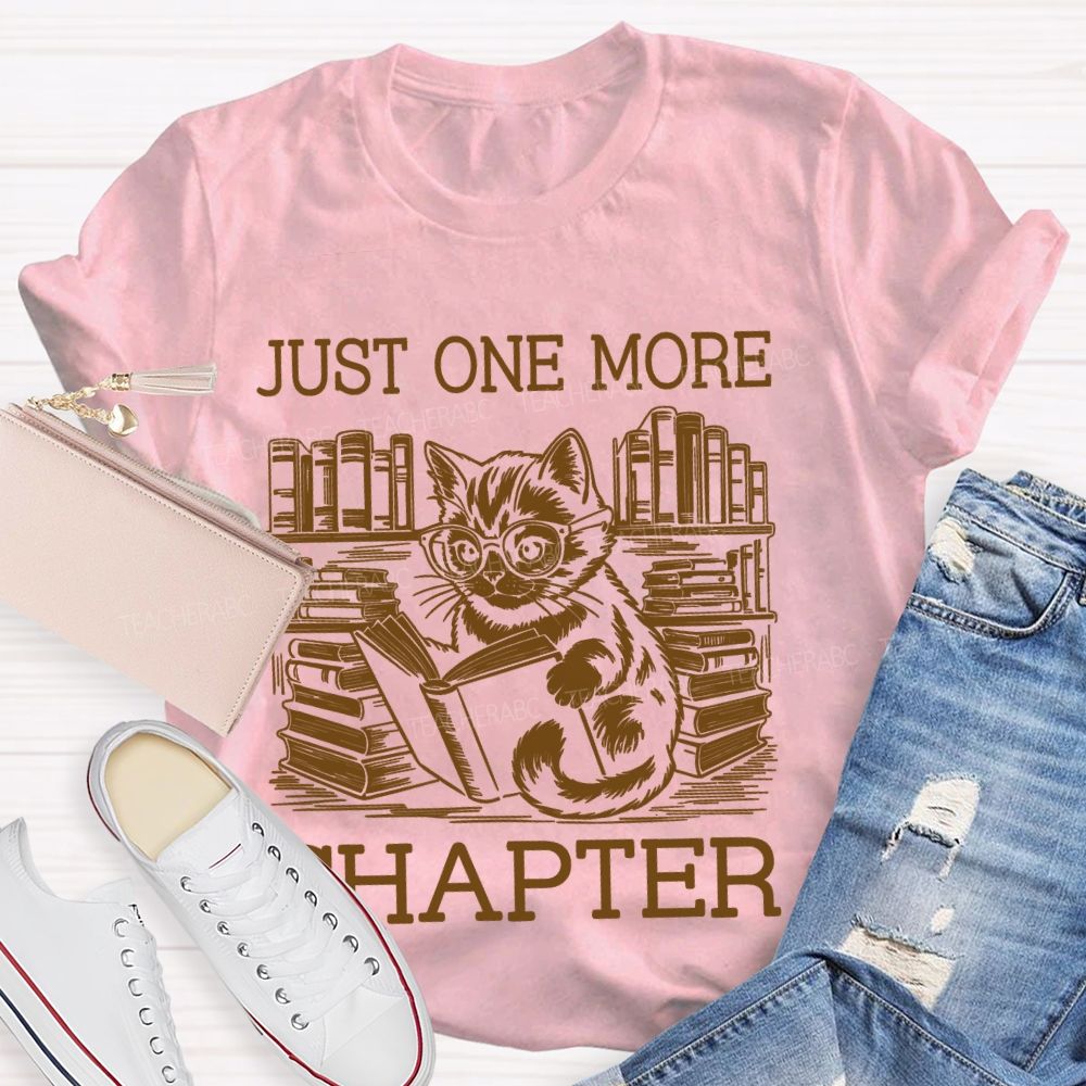 Just One More Chapter Cat Teacher T-shirt