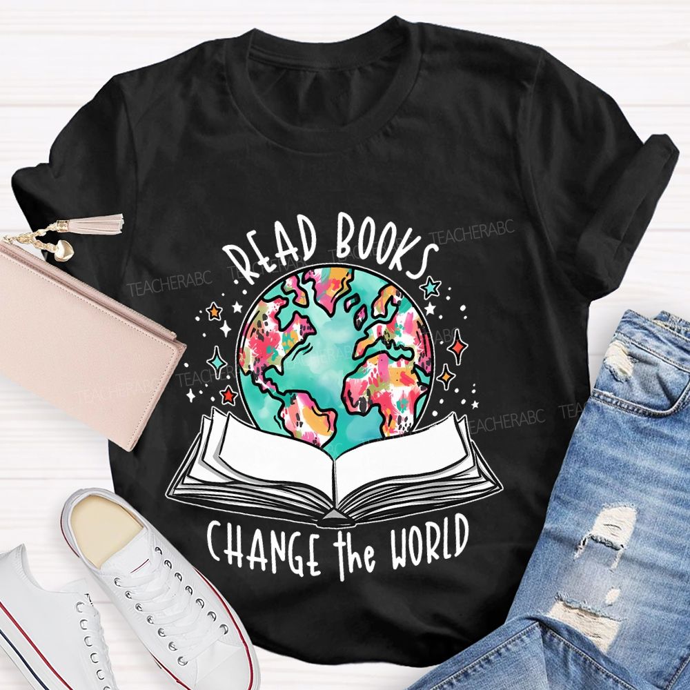 Read Books Change The World Teacher T-shirt