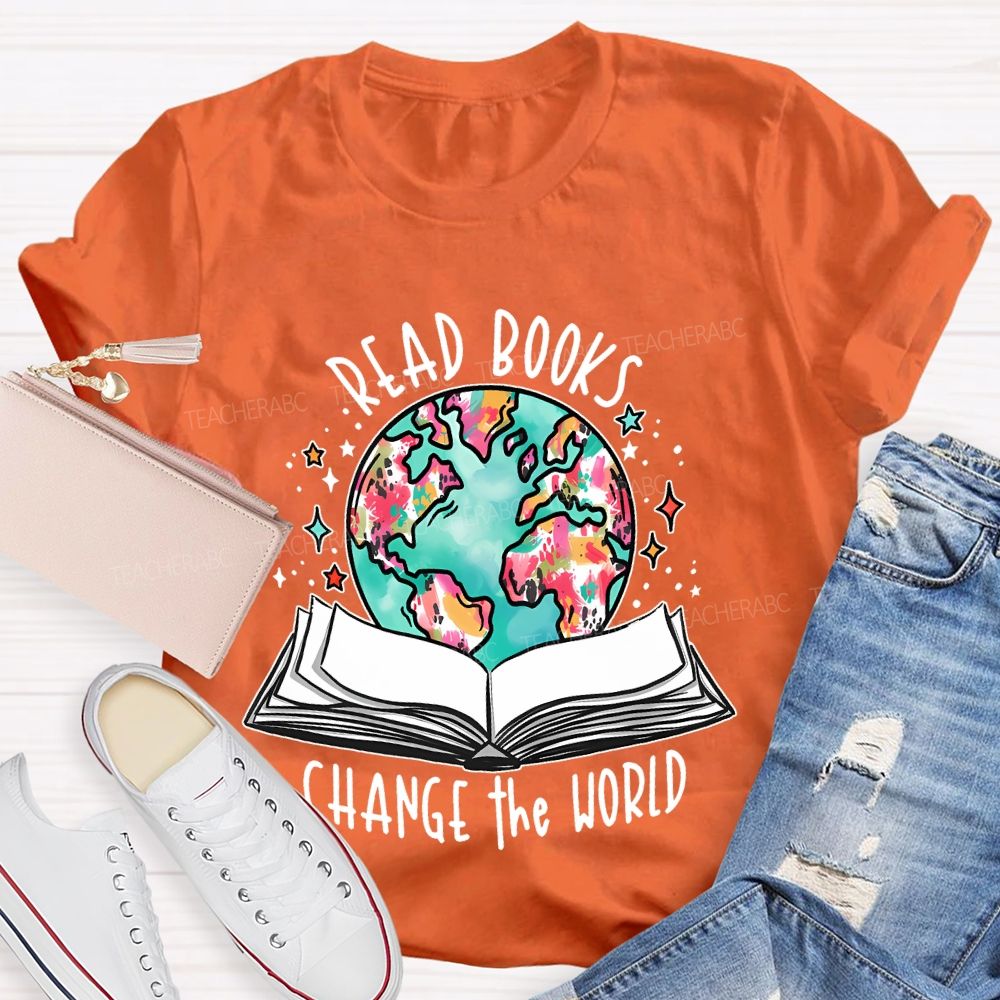 Read Books Change The World Teacher T-shirt