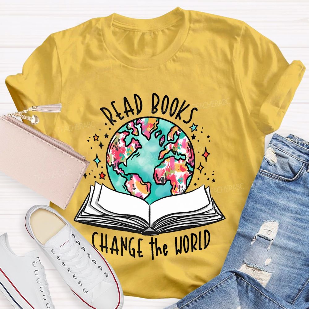Read Books Change The World Teacher T-shirt
