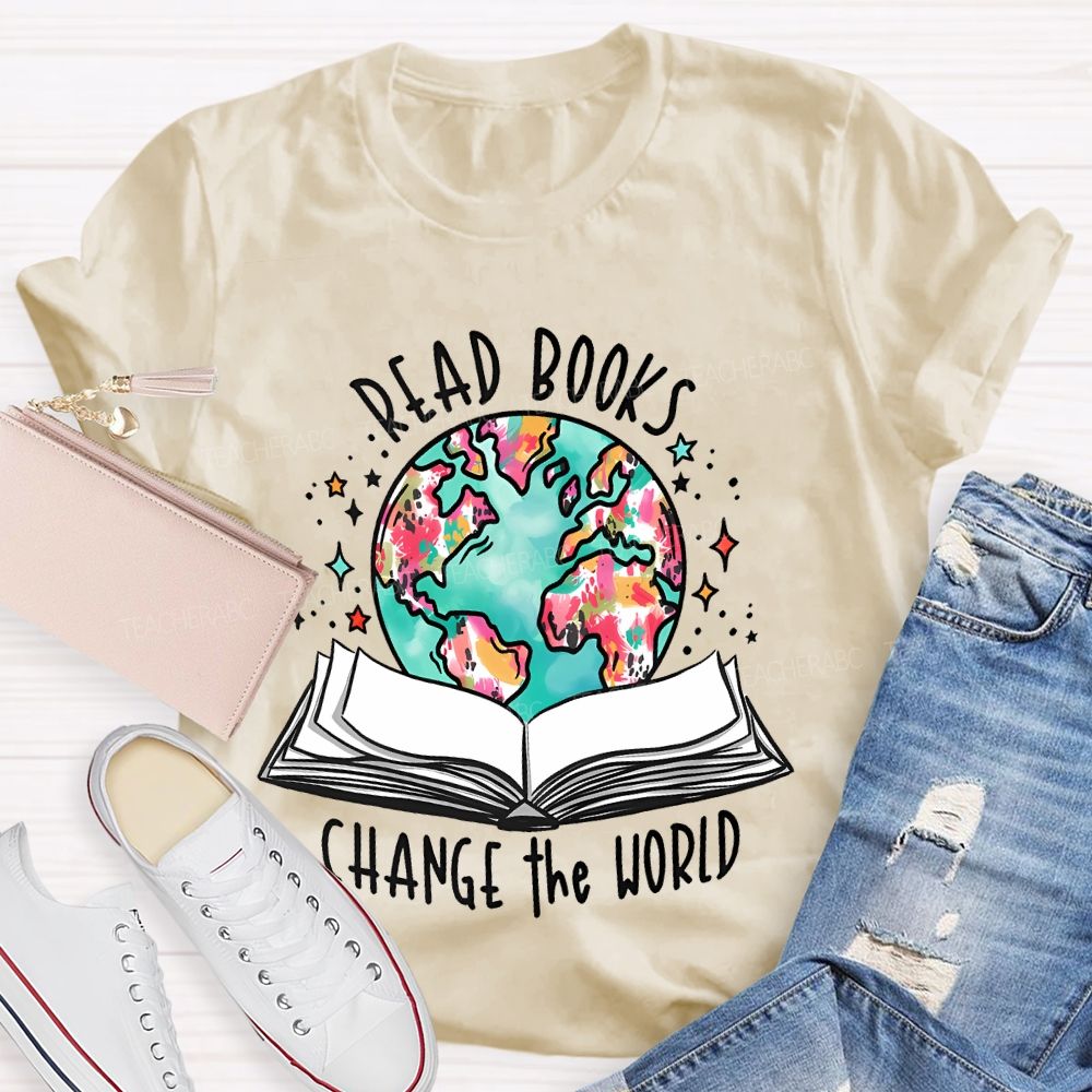 Read Books Change The World Teacher T-shirt