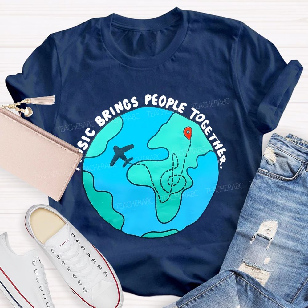 Music Brings People Together Teacher T-shirt