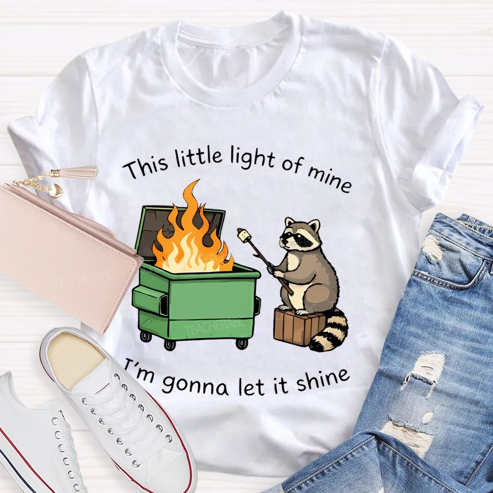 This Little Light Of Mine Raccoon Teacher T-shirt
