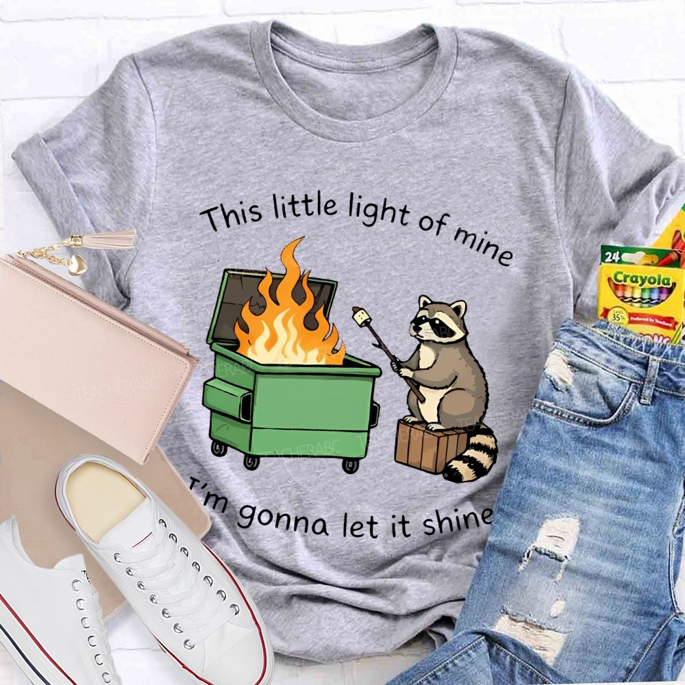 This Little Light Of Mine Raccoon Teacher T-shirt