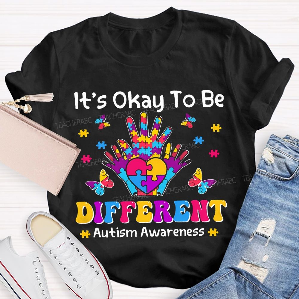 It'S Okay To Be Different Autism Awareness Teacher T-shirt