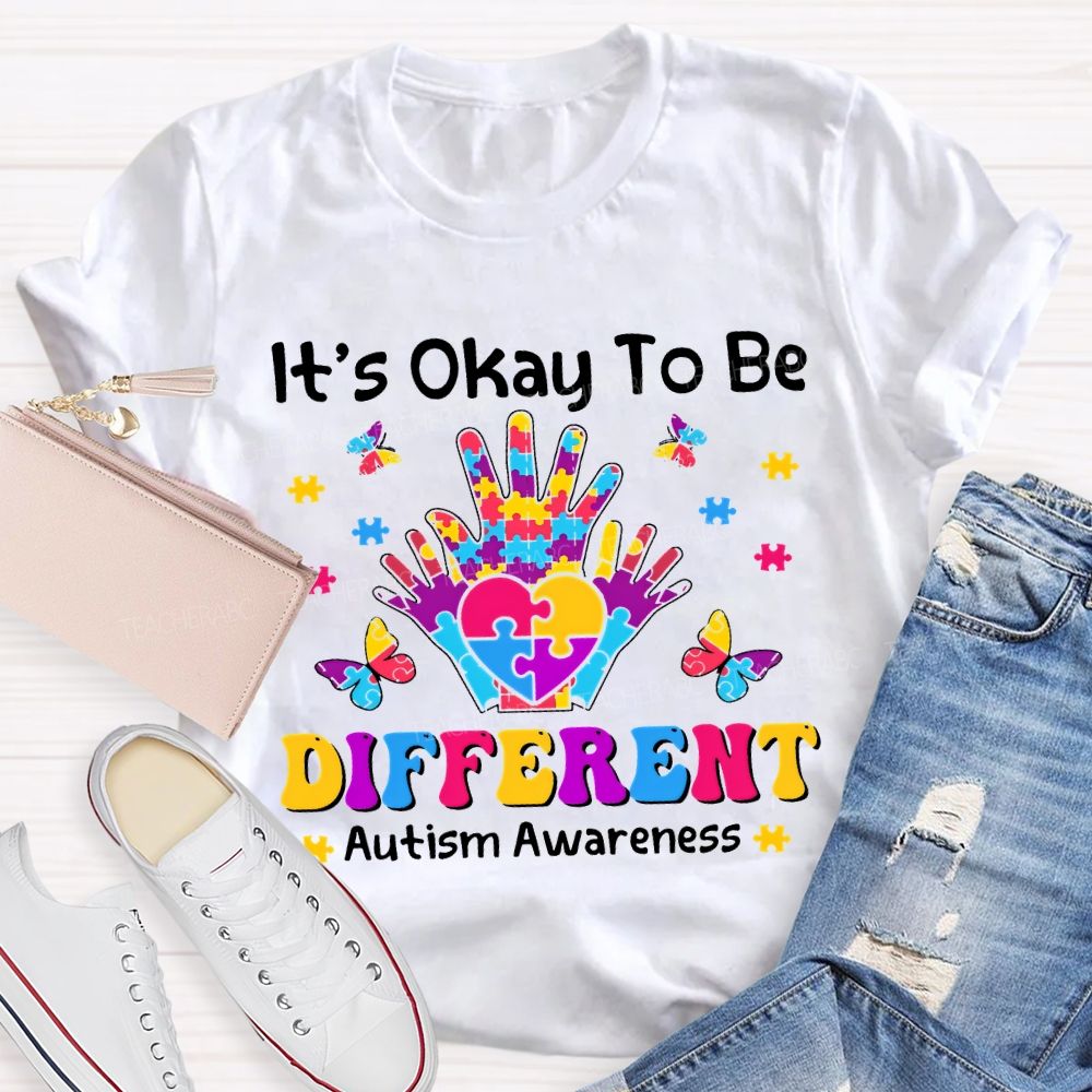 It'S Okay To Be Different Autism Awareness Teacher T-shirt