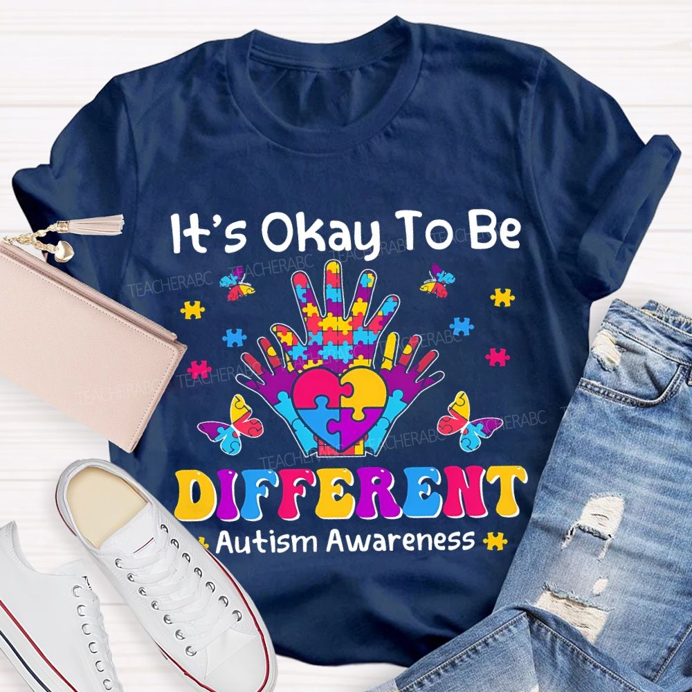 It'S Okay To Be Different Autism Awareness Teacher T-shirt