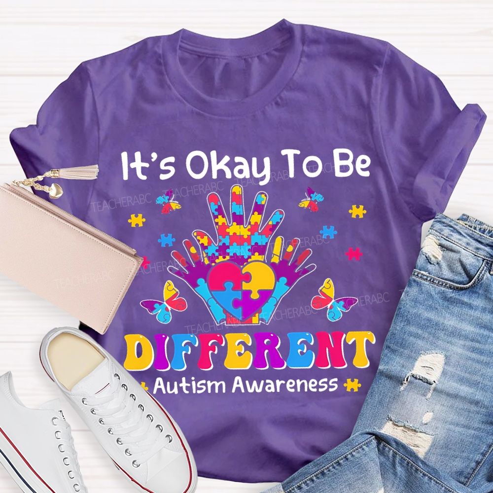 It'S Okay To Be Different Autism Awareness Teacher T-shirt