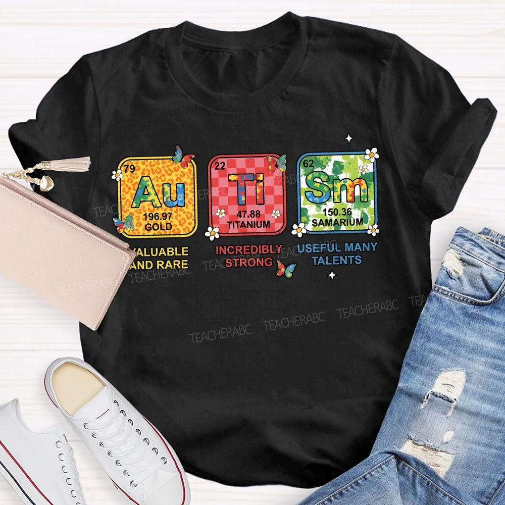 Autism Valuable And Rare Incredibly Strong Teacher T-shirt