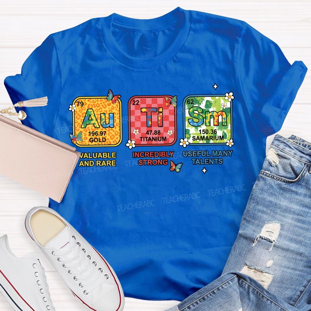 Autism Valuable And Rare Incredibly Strong Teacher T-shirt