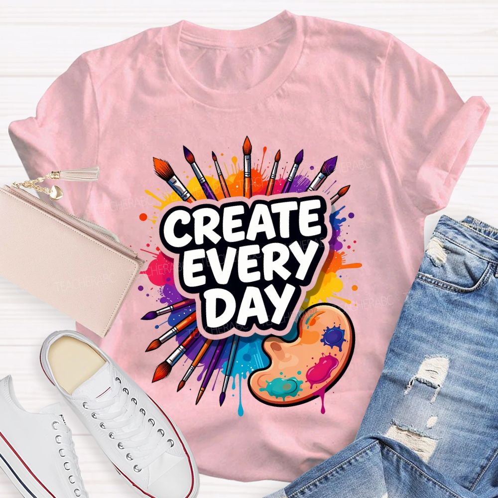 Create Every Day Dyeing Trays And Colored Tie-Dye Printing Teacher T-shirt