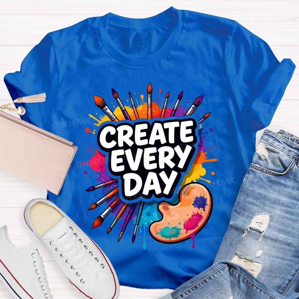 Create Every Day Dyeing Trays And Colored Tie-Dye Printing Teacher T-shirt