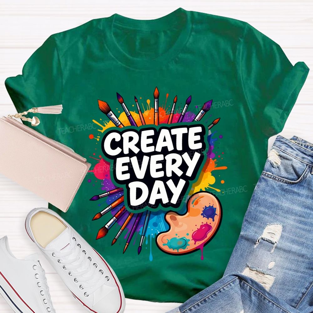 Create Every Day Dyeing Trays And Colored Tie-Dye Printing Teacher T-shirt