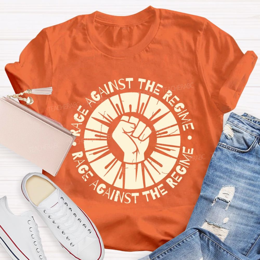 Rage Against The Regime Rage Against The Regime Teacher T-shirt