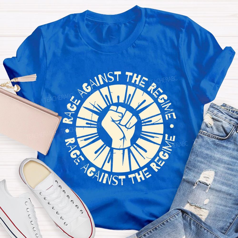 Rage Against The Regime Rage Against The Regime Teacher T-shirt
