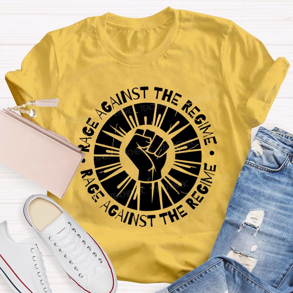 Rage Against The Regime Rage Against The Regime Teacher T-shirt