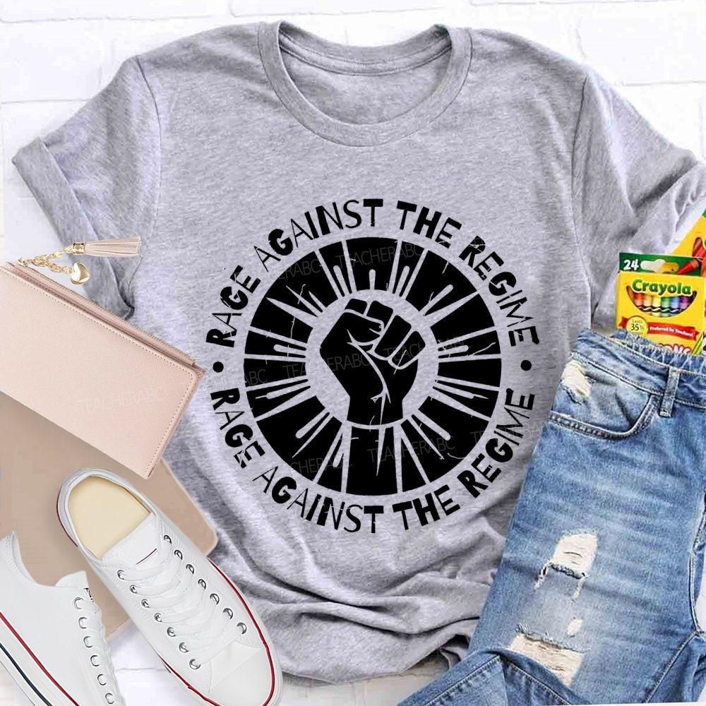 Rage Against The Regime Rage Against The Regime Teacher T-shirt