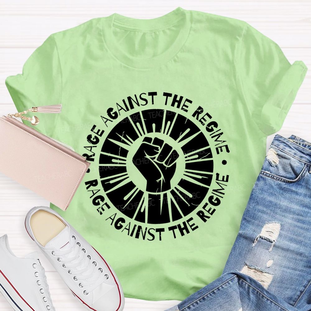 Rage Against The Regime Rage Against The Regime Teacher T-shirt