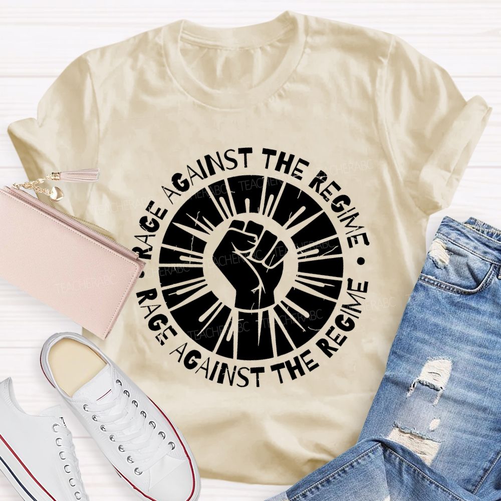 Rage Against The Regime Rage Against The Regime Teacher T-shirt