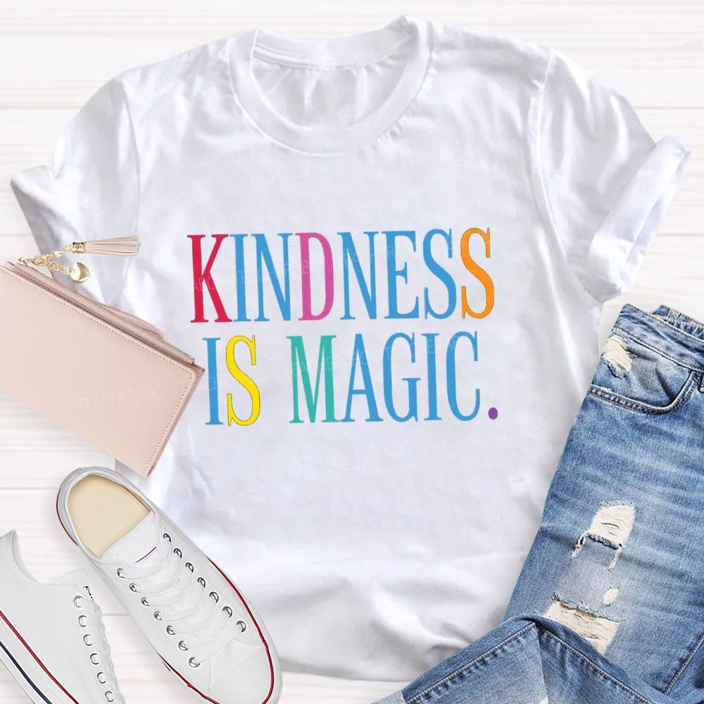Kindness Is Magic Teacher T-shirt