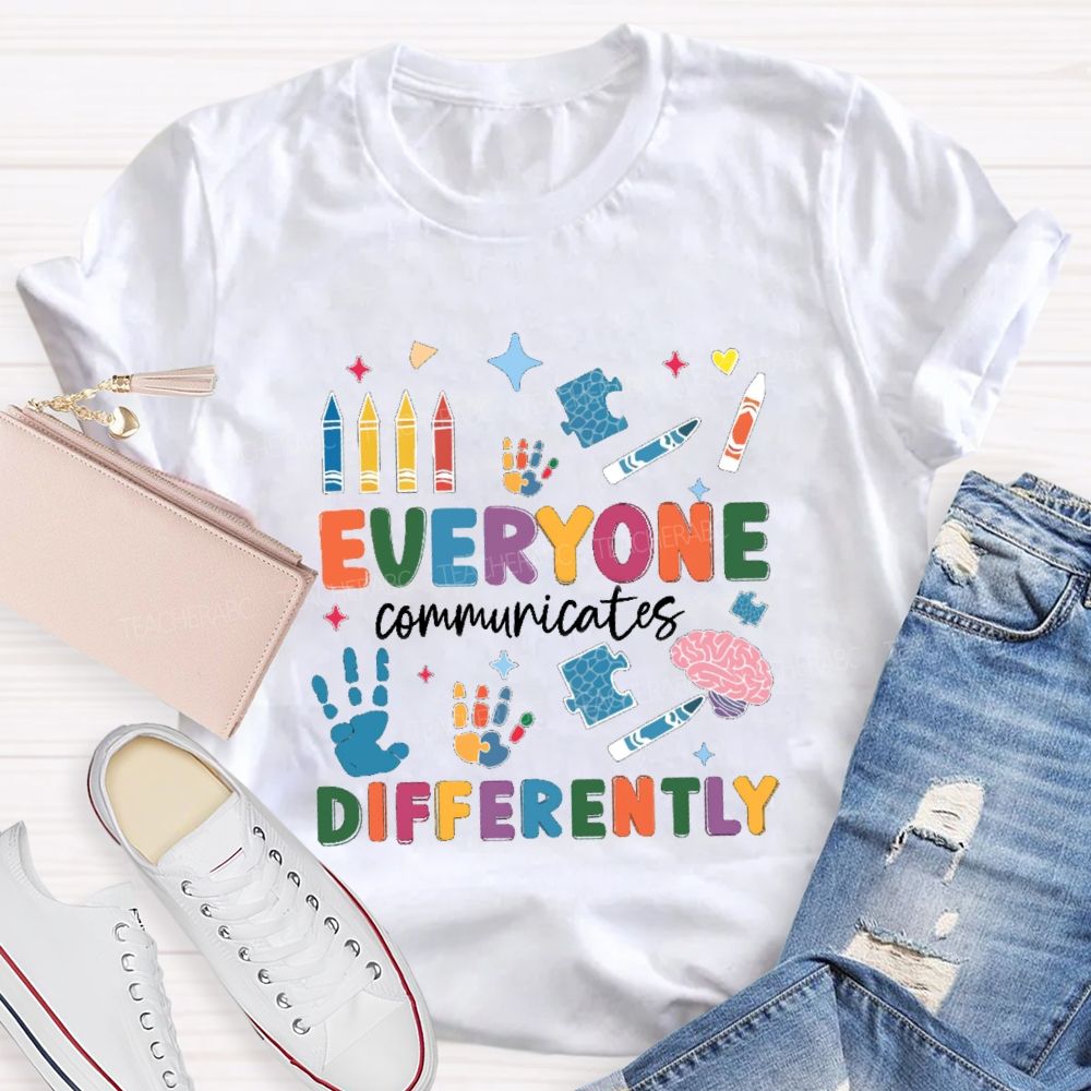Everyone Communicates Differently Crayon Special Teacher T-shirt