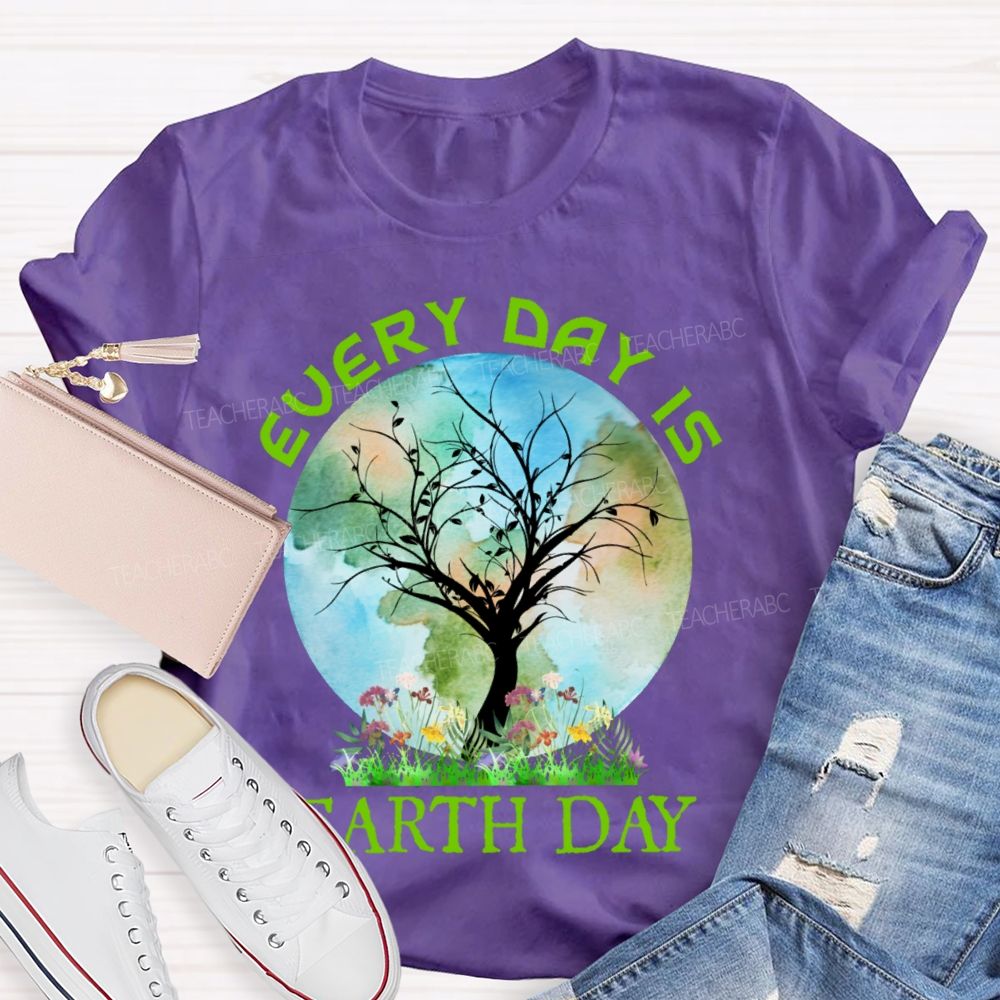 Every Day Is Earth Day Graphic Teacher T-shirt