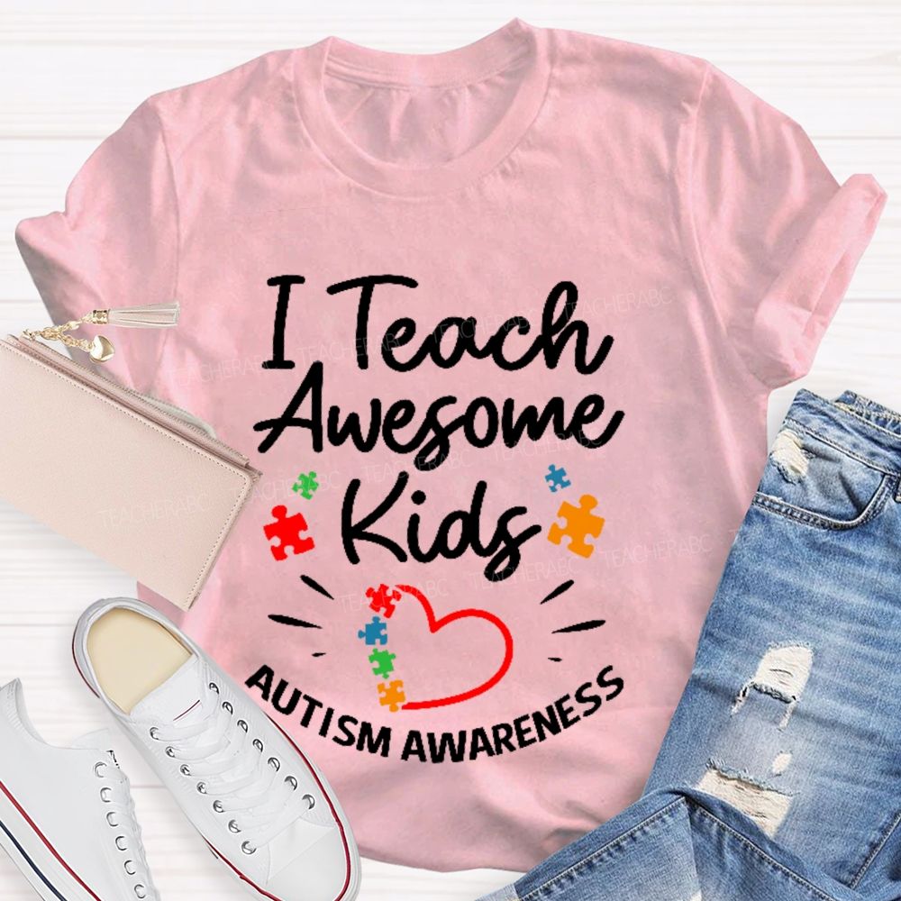 I Teach Awesome Kids Autism Awareness Teacher T-shirt